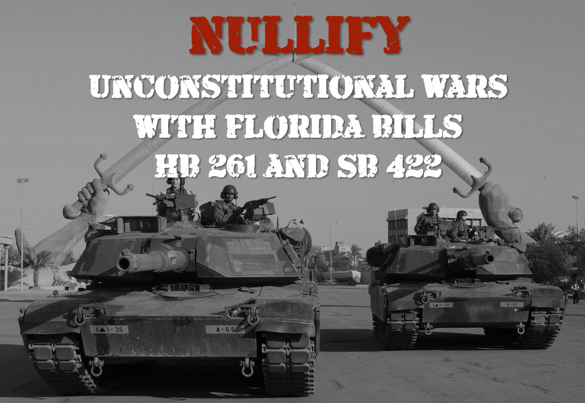 Nullify unconstitutional wars with florida bills hb 261 and sb 422
